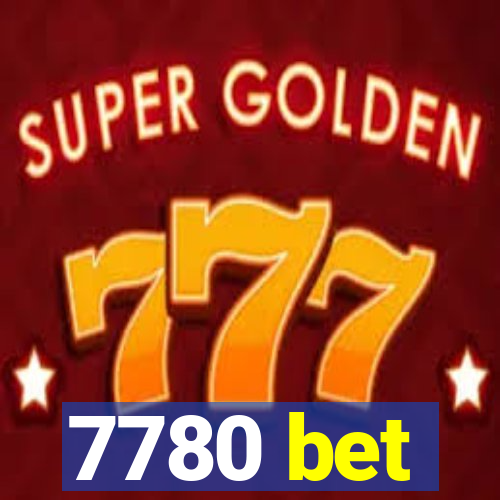 7780 bet